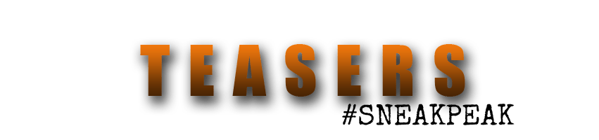 Denouement - TEASERS